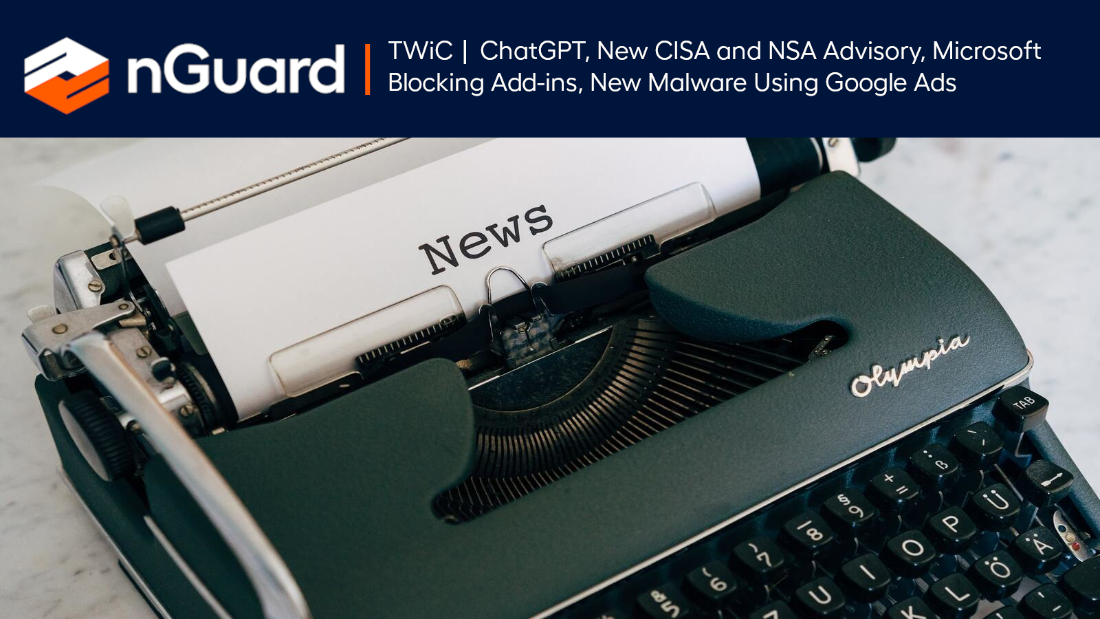 TWiC | ChatGPT, New CISA And NSA Advisory, Microsoft Blocking Add-ins ...